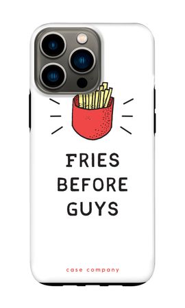 Fries before guys