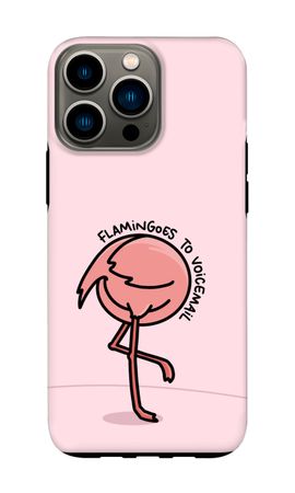 Flamingoes to voicemail