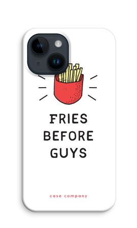 Fries before guys