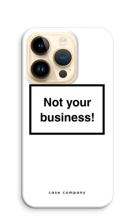 Not your business