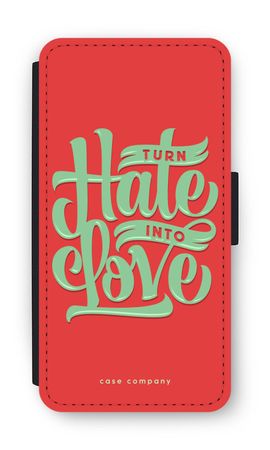 Turn hate into love