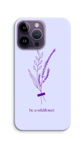 Be a wildflower