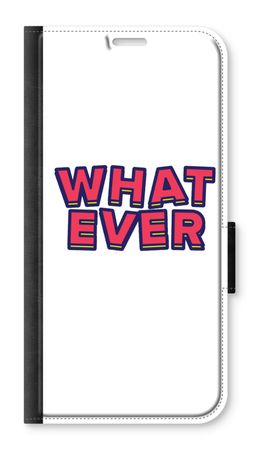 Whatever