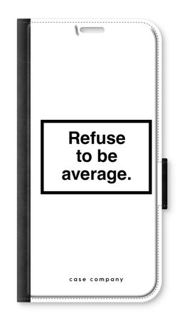 Refuse to be average