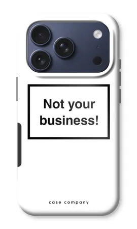 Not your business