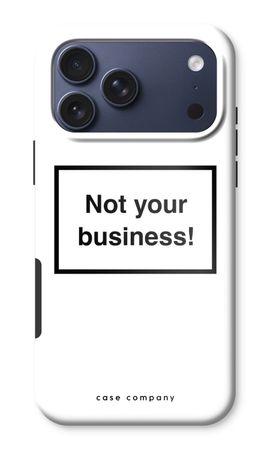 Not your business