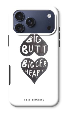 Big butt bigger heart