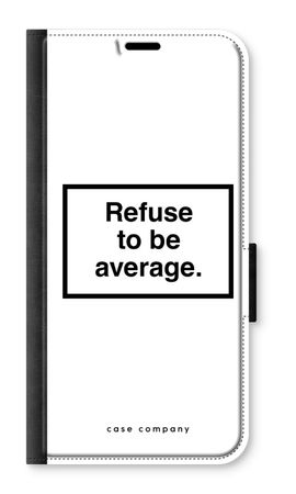 Refuse to be average