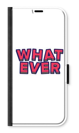 Whatever