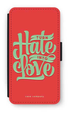 Turn hate into love