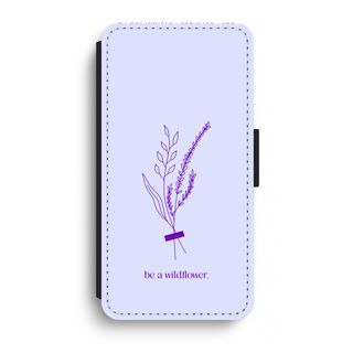 Be a wildflower