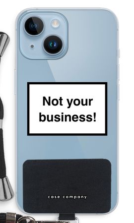 Not your business