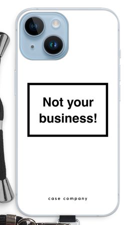 Not your business