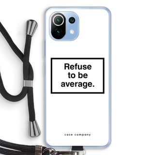 Refuse to be average