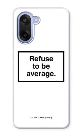 Refuse to be average