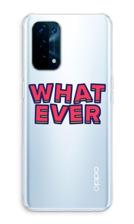 Whatever
