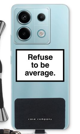 Refuse to be average