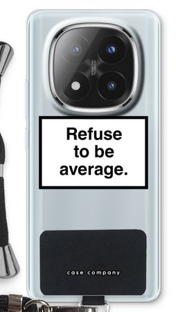 Refuse to be average