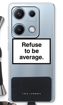 Refuse to be average