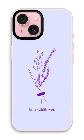 Be a wildflower