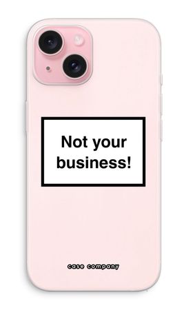 Not your business