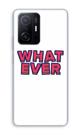 Whatever