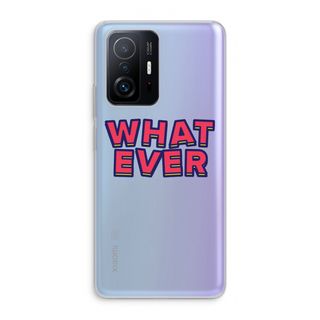 Whatever