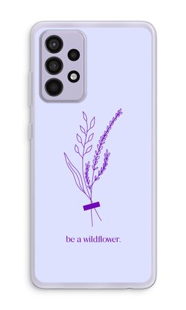 Be a wildflower