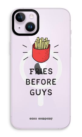 Fries before guys