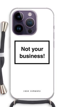 Not your business