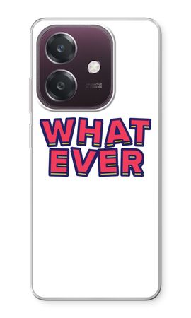 Whatever