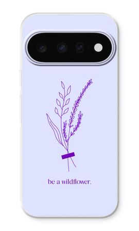 Be a wildflower