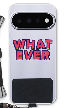 Whatever