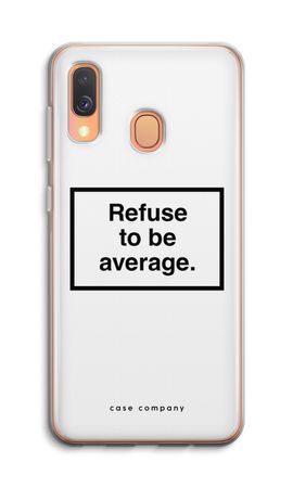 Refuse to be average