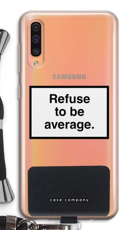 Refuse to be average