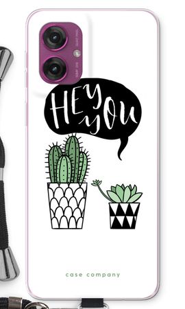 Hey you cactus