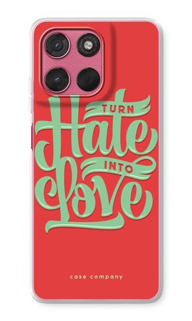 Turn hate into love