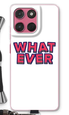 Whatever