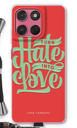 Turn hate into love