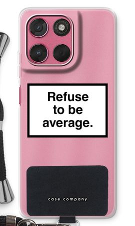 Refuse to be average