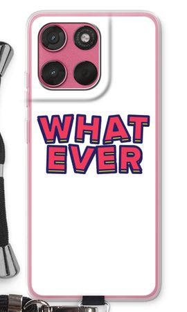 Whatever