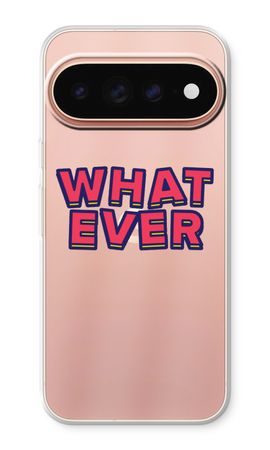 Whatever
