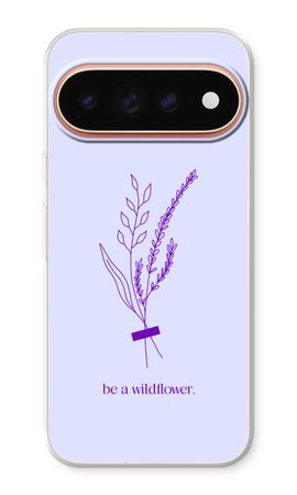 Be a wildflower