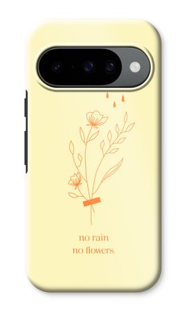 No rain no flowers