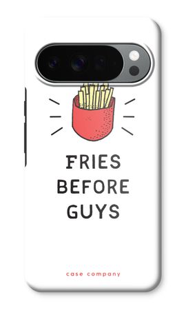 Fries before guys