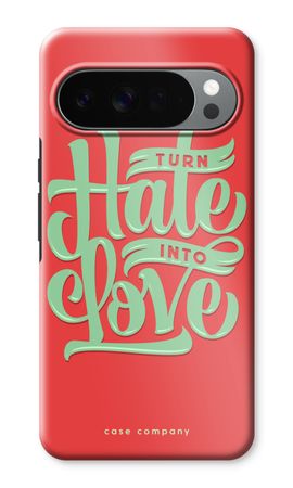 Turn hate into love