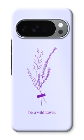 Be a wildflower