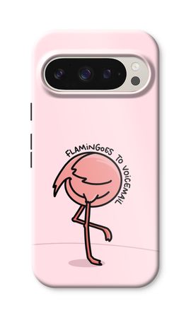 Flamingoes to voicemail