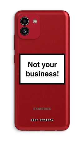 Not your business