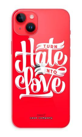 Turn hate into love